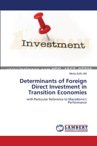 Determinants of Foreign Direct Investment in Transition Economies