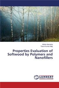 Properties Evaluation of Softwood by Polymers and Nanofillers