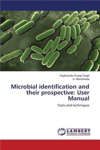 Microbial identification and their prospective