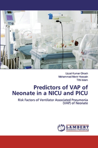 Predictors of VAP of Neonate in a NICU and PICU