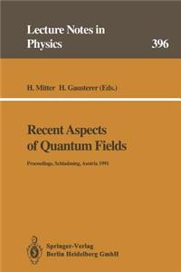 Recent Aspects of Quantum Fields