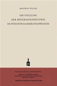 Die Stellung der Mineralölindustrie im Industrialisierungsprozess