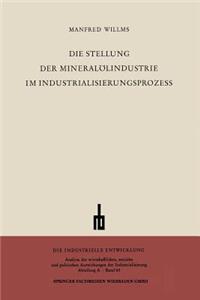 Die Stellung Der Mineralölindustrie Im Industrialisierungsprozess