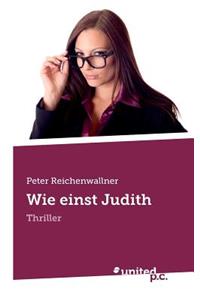 Wie Einst Judith