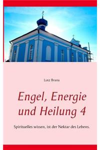 Engel, Energie und Heilung 4