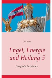 Engel, Energie und Heilung 5
