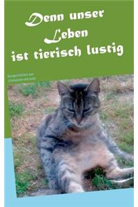 Denn unser Leben ist tierisch lustig