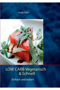 Low Carb vegetarisch & schnell