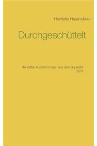 Durchgeschüttelt