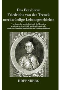 Des Freyherrn Friedrichs von der Trenck merkwürdige Lebensgeschichte
