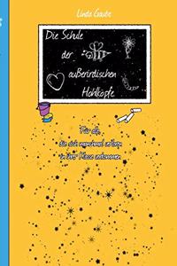 Schule der außerirdischen Hohlköpfe