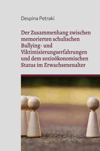 Zusammenhang zwischen memorierten schulischen Bullying- und Viktimisierungserfahrungen und dem sozioökonomischen Status im Erwachsenenalter