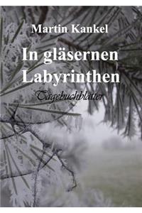 In gläsernen Labyrinthen