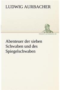 Abenteuer Der Sieben Schwaben Und Des Spiegelschwaben