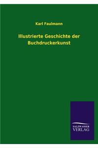 Illustrierte Geschichte der Buchdruckerkunst