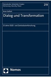 Dialog Und Transformation: 25 Jahre Osze- Und Zentralasienforschung