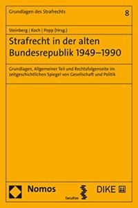 Strafrecht in Der Alten Bundesrepublik 1949-1990