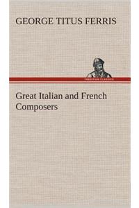 Great Italian and French Composers