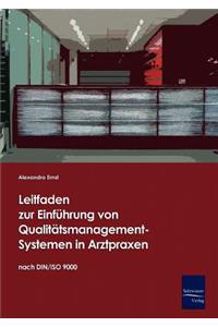 Leitfaden zur Einführung von Qualitätsmanagement-Systemen in Arztpraxen auf Basis der DIN/ISO 9000