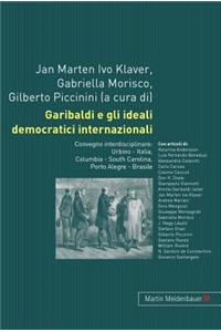 Garibaldi E Gli Ideali Democratici Internazionali
