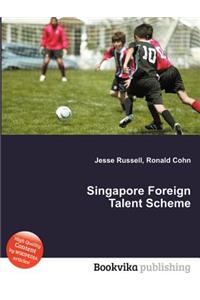 Singapore Foreign Talent Scheme