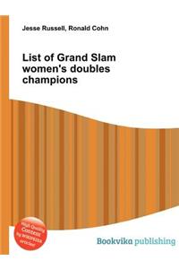 List of Grand Slam Women's Doubles Champions