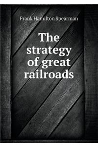 The Strategy of Great Railroads