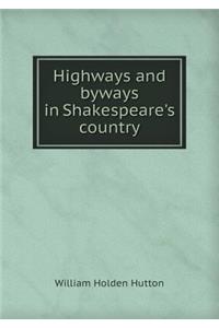 Highways and Byways in Shakespeare's Country