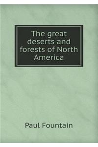 The great deserts and forests of North America