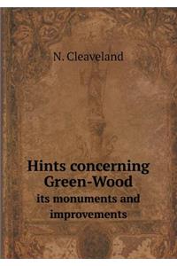 Hints concerning Green-Wood its monuments and improvements