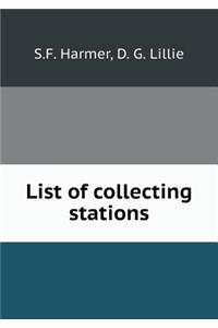 List of Collecting Stations