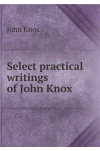 Select practical writings of John Knox
