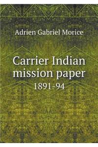 Carrier Indian mission paper 1891-94
