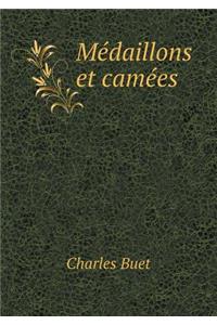 Médaillons Et Camées