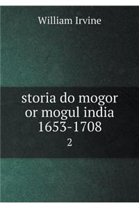 Storia Do Mogor or Mogul India 1653-1708 2
