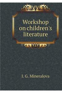 Workshop on Children's Literature