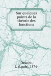 Sur quelques points de la theorie des fonctions