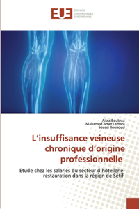 L'insuffisance veineuse chronique d'origine professionnelle