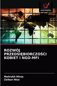 ROZWÓJ PRZEDSIĘBIORCZOŚCI KOBIET i NGO-MFI