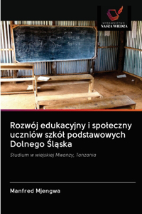 Rozwój edukacyjny i spoleczny uczniów szkól podstawowych Dolnego Śląska