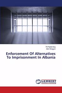Enforcement Of Alternatives To Imprisonment In Albania
