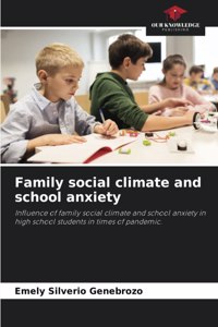 Family social climate and school anxiety