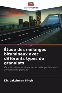 Étude des mélanges bitumineux avec différents types de granulats