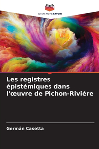 Les registres épistémiques dans l'oeuvre de Pichon-Riviére
