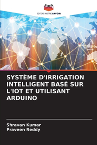 Système d'Irrigation Intelligent Basé Sur l'Iot Et Utilisant Arduino