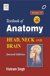 Textbook of Anatomy Head, Neck, and Brain; Volume III