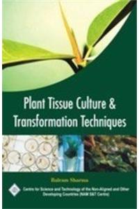 Plant Tissue Culture and Transformation Techniques