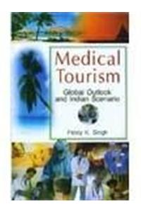 Medical Tourism: Global Outlook and Indian Scenario