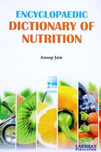 Encyclopaedic Dictionary of Nutrition
