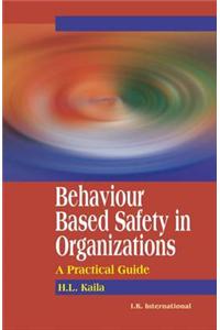 Behaviour Based Safety in Organizations: A Practical Guide